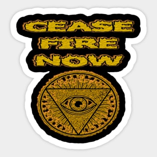 Cease Fire Now - with a Peaceful and Powerful Message to End the World Conflict . Sticker